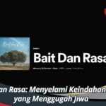 Bait dan Rasa: Menyelami Keindahan Lagu yang Menggugah Jiwa