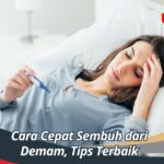 Cara Cepat Sembuh dari Demam, Tips Terbaik