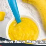 Cara Membuat Bubur Pisang Untuk Bayi