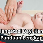 Cara Mengatasi Bayi Kembung