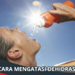 Cara Mengatasi Dehidrasi