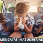 Cara Mengatasi Mabuk Perjalanan