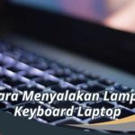 Cara Menyalakan Lampu Keyboard Laptop