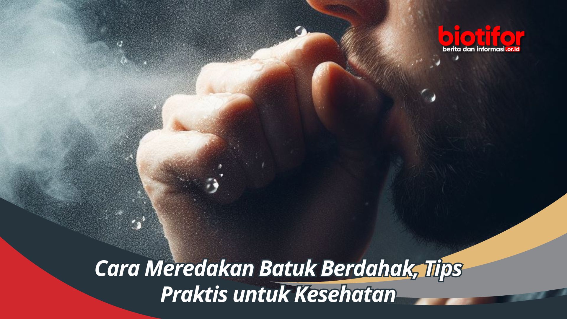 Cara Meredakan Batuk Berdahak, Tips Praktis untuk Kesehatan