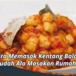 Cara Memasak Kentang Balado Mudah Ala Masakan Rumahan