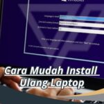 Cara Mudah Install Ulang Laptop