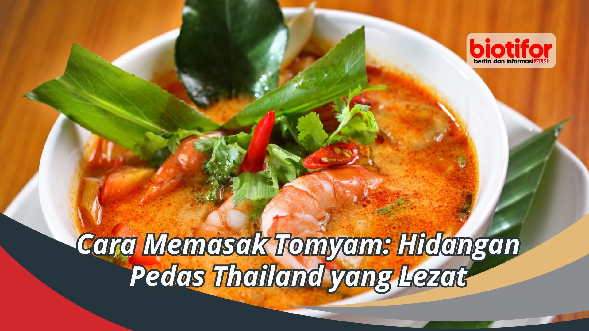 Cara Memasak Tomyam: Hidangan Pedas Thailand yang Lezat