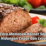 Cara Memasak Kornet Sapi: Hidangan Cepat dan Lezat