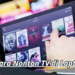 Cara Nonton TV di Laptop