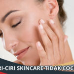 Ciri-ciri Skincare Tidak Cocok