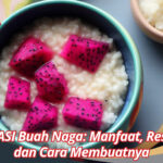 MPASI Buah Naga Manfaat, Resep, dan Cara Membuatnya