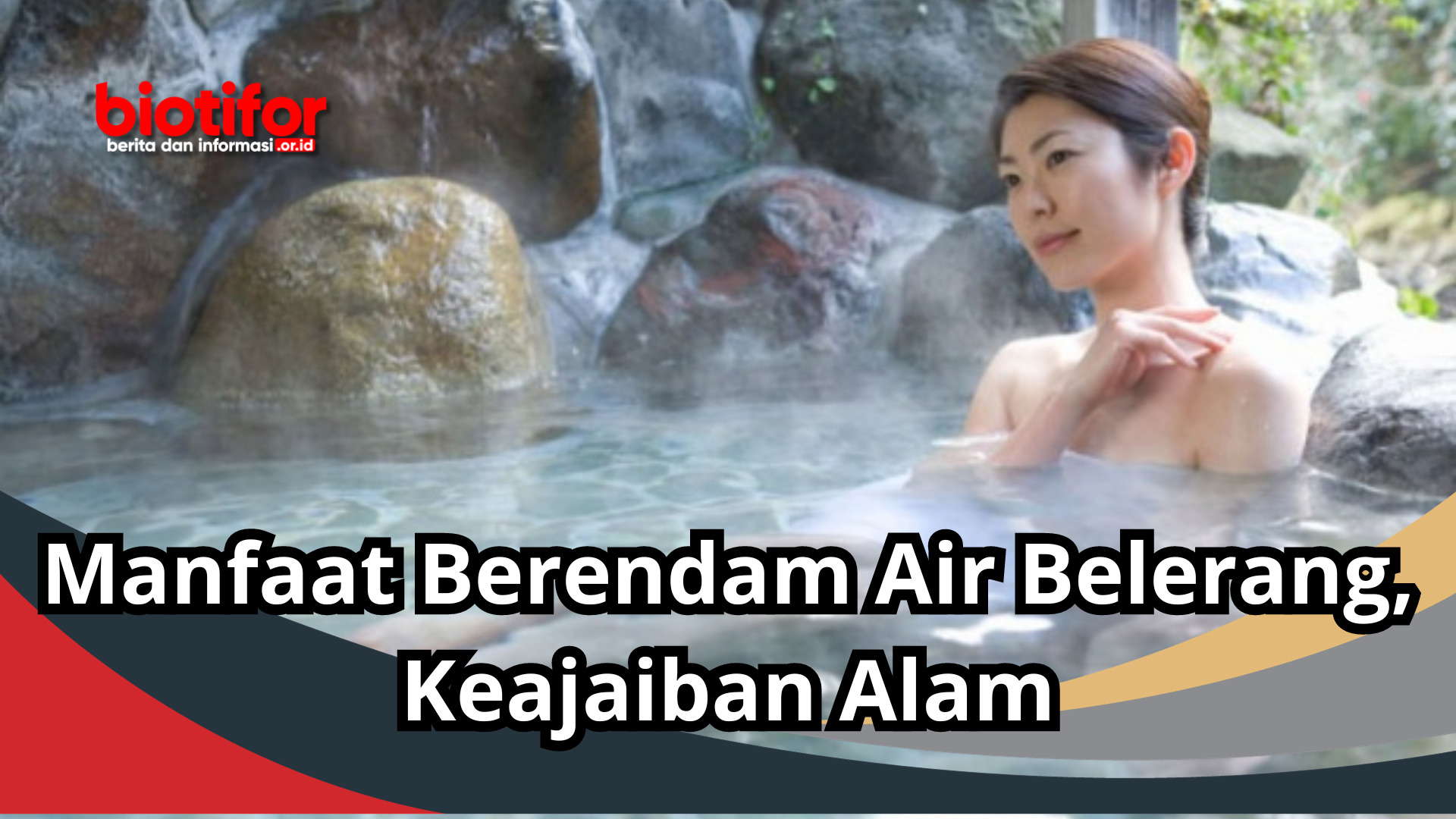 Manfaat Berendam Air Belerang, Keajaiban Alam