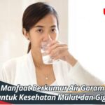 Manfaat Berkumur Air Garam untuk Kesehatan Mulut dan Gigi