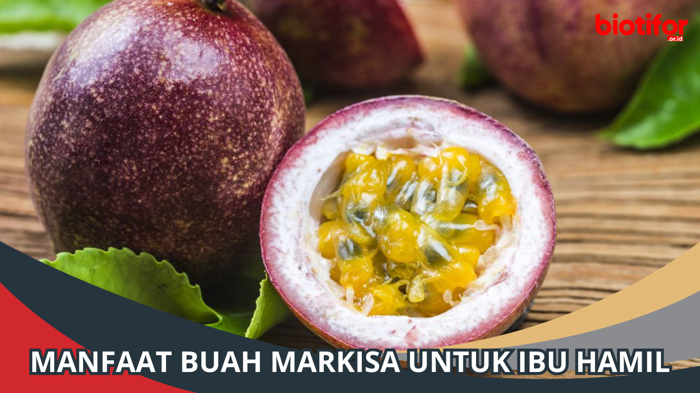 Manfaat Buah Markisa untuk Ibu Hamil