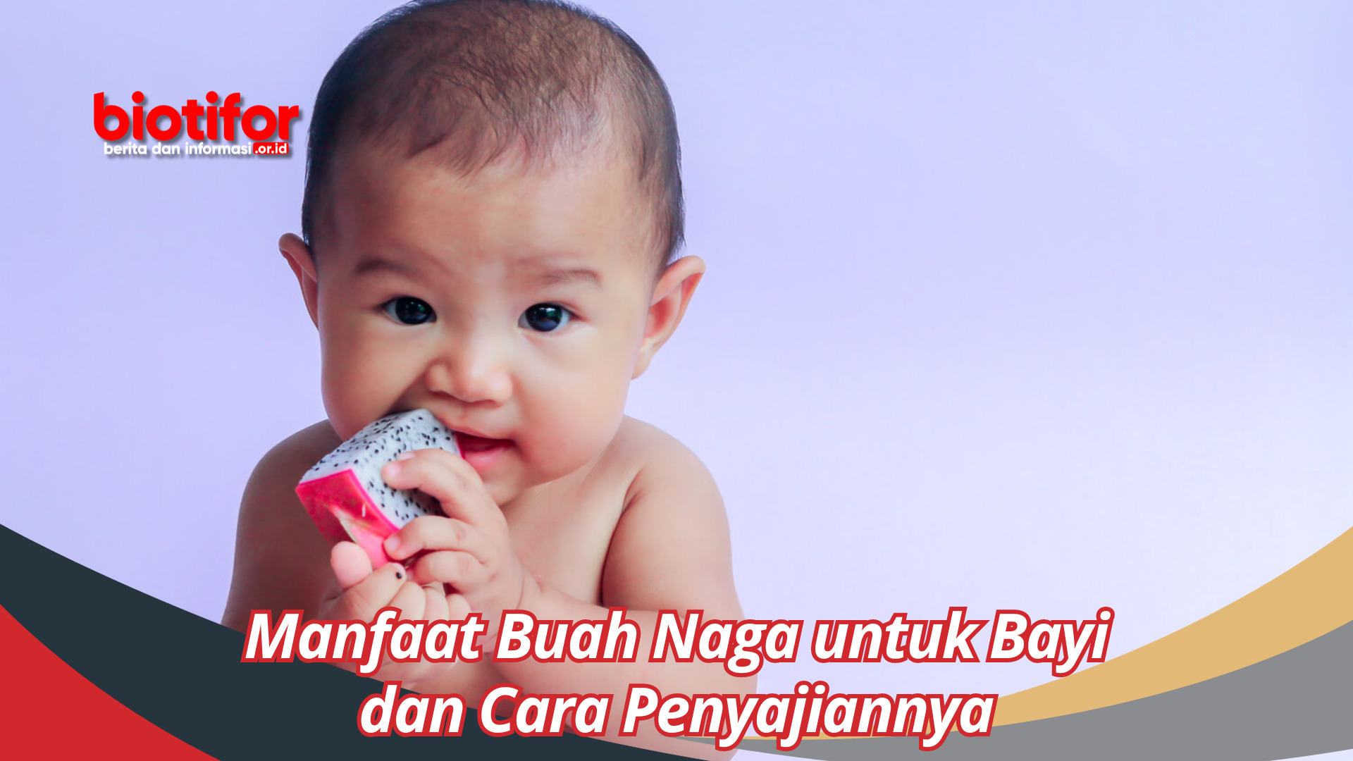 Manfaat Buah Naga untuk Bayi dan Cara Penyajiannya