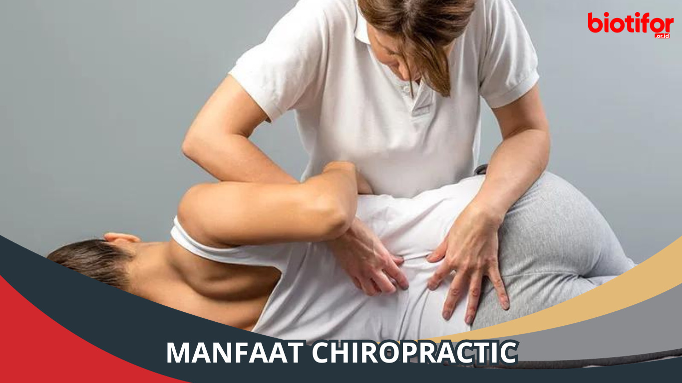 Manfaat Chiropractic: Solusi untuk Kesehatan Tulang Belakang
