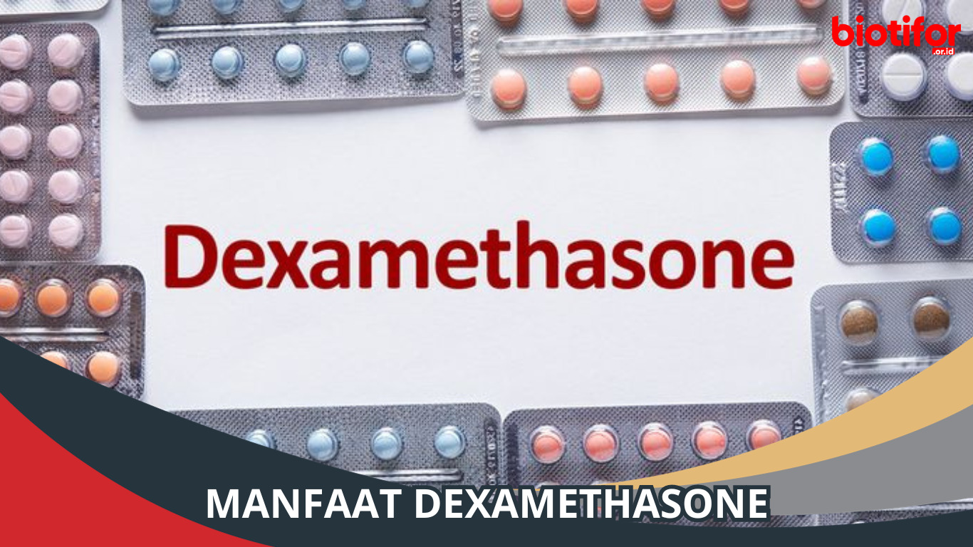 Manfaat Dexamethasone