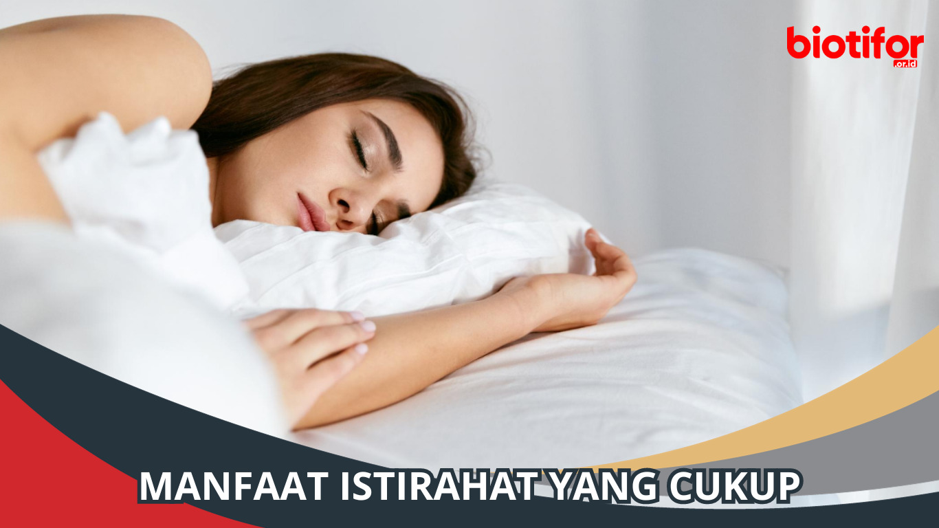 Manfaat Istirahat yang Cukup: Kunci Kesehatan dan Produktivitas