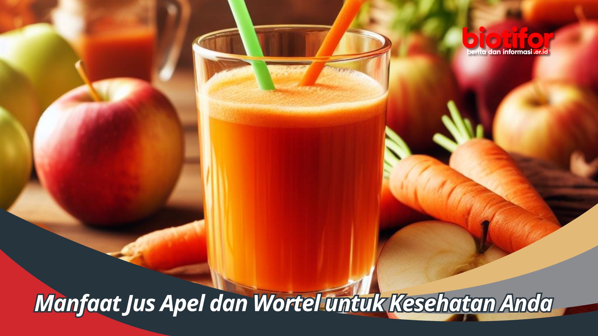 Manfaat Jus Apel dan Wortel untuk Kesehatan Anda