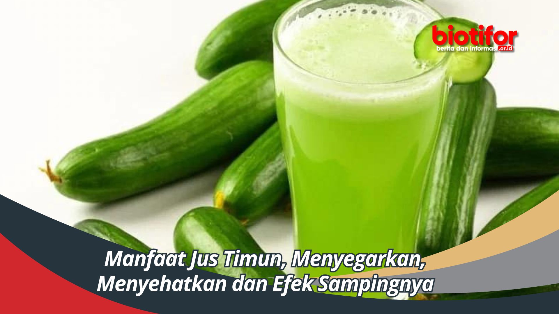 Manfaat Jus Timun, Menyegarkan, Menyehatkan dan Efek Sampingnya