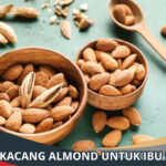 Manfaat Kacang Almond untuk Ibu Menyusui