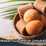 Manfaat Makan Gula Merah