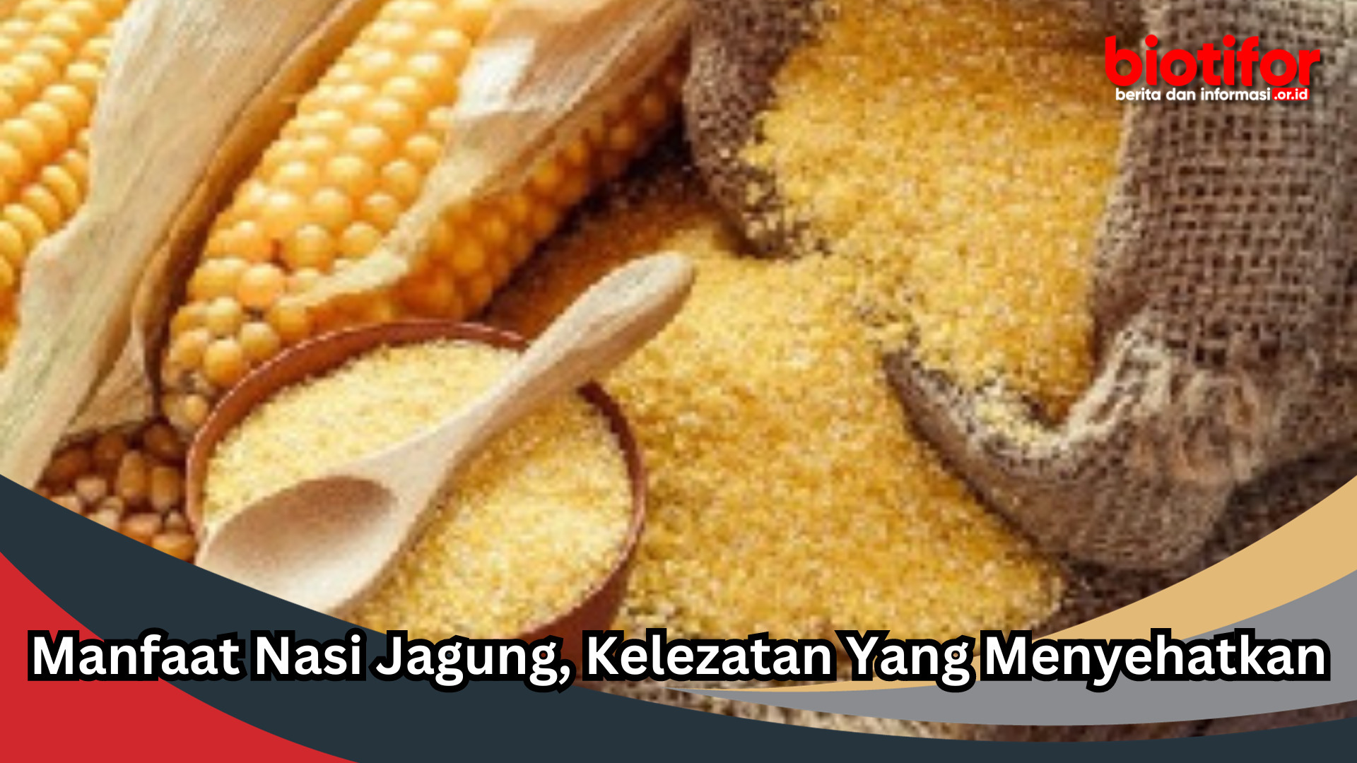 Manfaat Nasi Jagung, Kelezatan Yang Menyehatkan