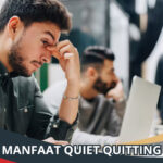 Manfaat Quiet Quitting