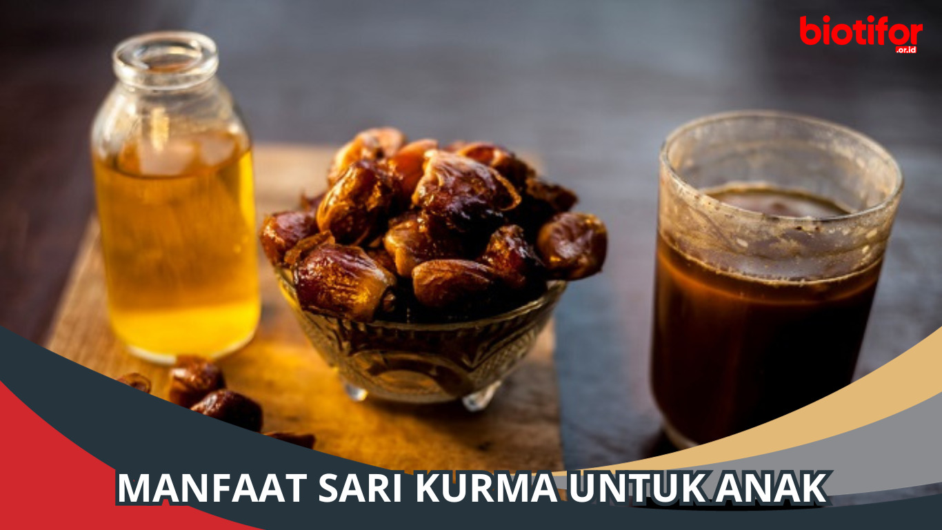 Manfaat Sari Kurma untuk Anak: Penuh Gizi, Enak, dan Berkhasiat