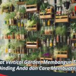 Manfaat Vertical Garden, Membangun Taman di Dinding Anda dan Cara Membuatnya