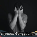 Penyebab Gangguan Jiwa