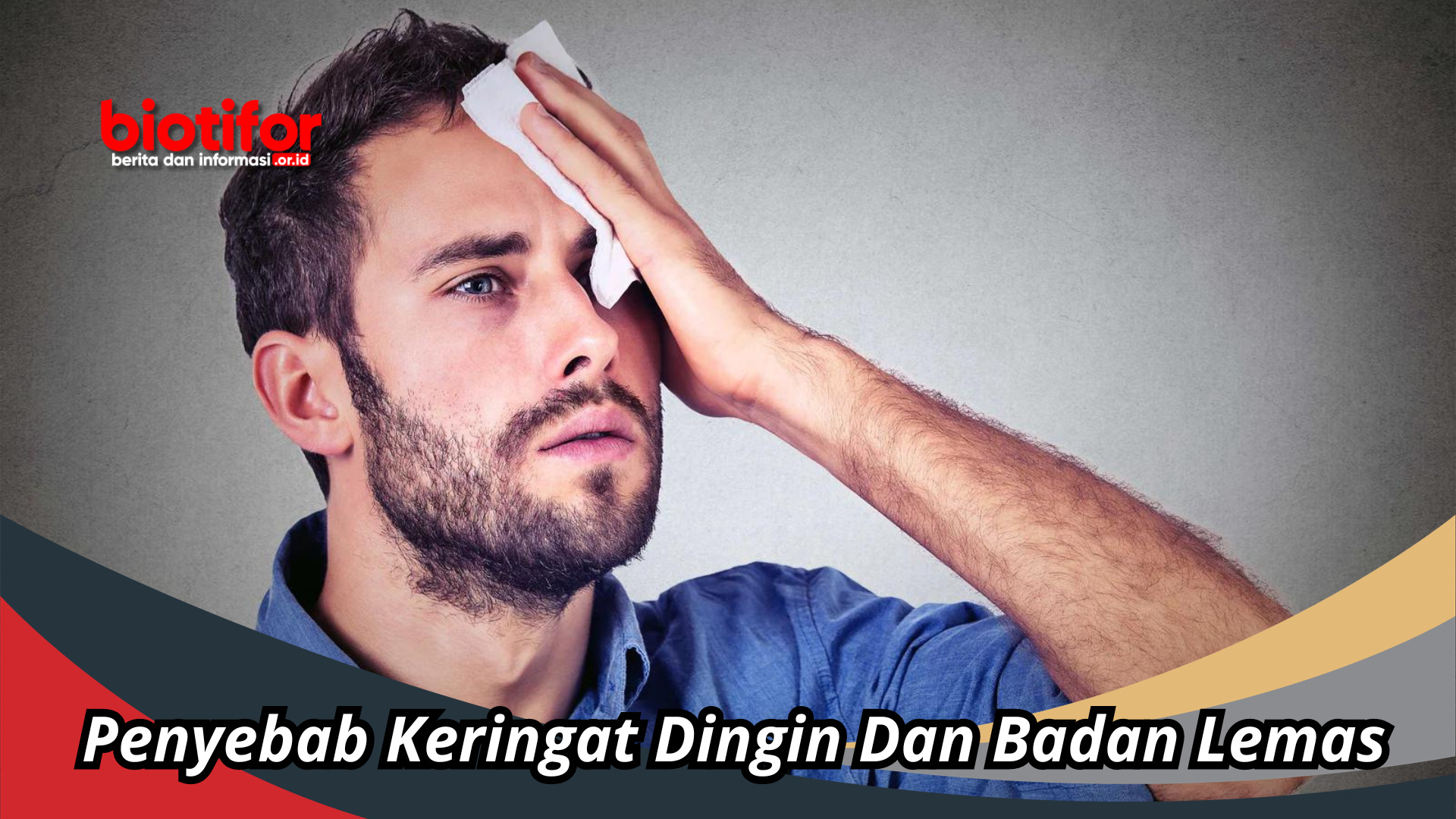 Penyebab Keringat Dingin Dan Badan Lemas