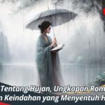 Puisi Tentang Hujan, Ungkapan Romantis dan Keindahan yang Menyentuh Hati