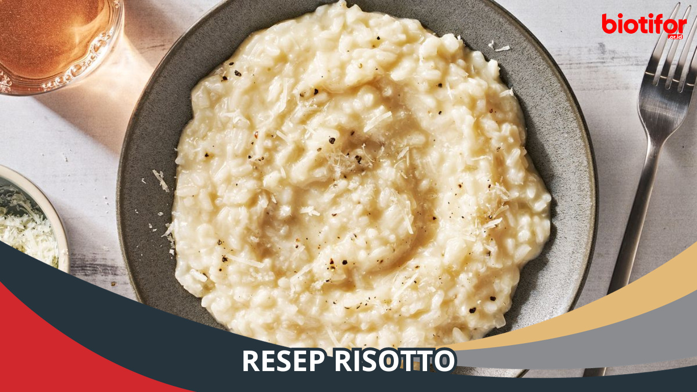 Resep Risotto untuk di Rumah, Jaminan Pasti Lezat!