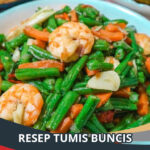 Resep Tumis Buncis