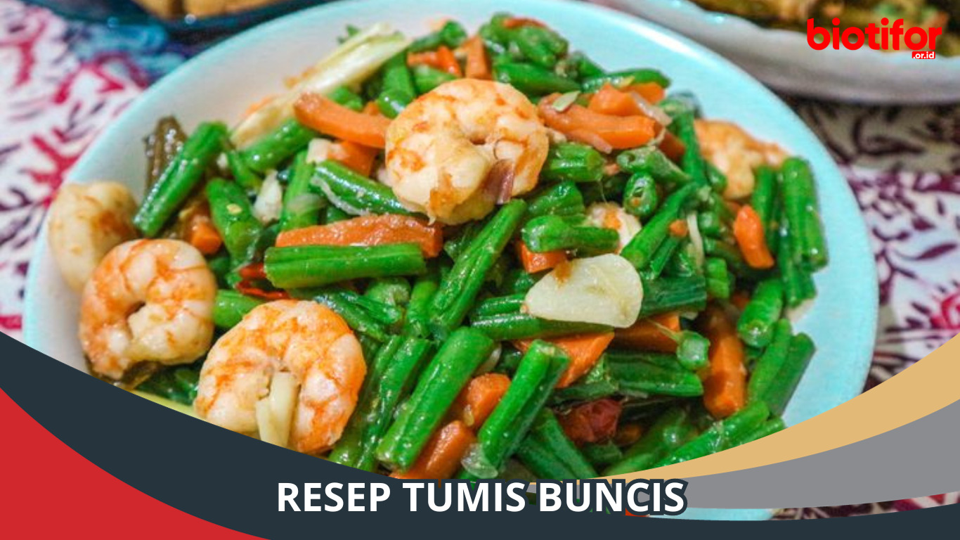 Resep Tumis Buncis