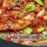 Cara Memasak Sambal Cumi : Spesial Cita Rasa Indonesia