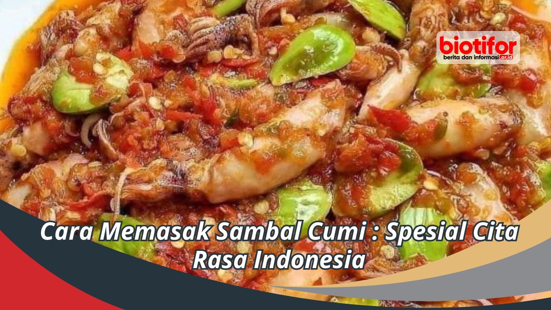 Cara Memasak Sambal Cumi : Spesial Cita Rasa Indonesia