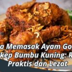 Cara Memasak Ayam Goreng Ungkep Bumbu Kuning: Resep Praktis dan Lezat