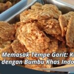 Cara Memasak Tempe Garit: Kreasi Lezat dengan Bumbu Khas Indonesia