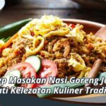 Tips untuk Membuat Nasi Goreng Jawa yang Lezat