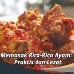 Cara Memasak Rica-Rica Ayam: Resep Praktis dan Lezat