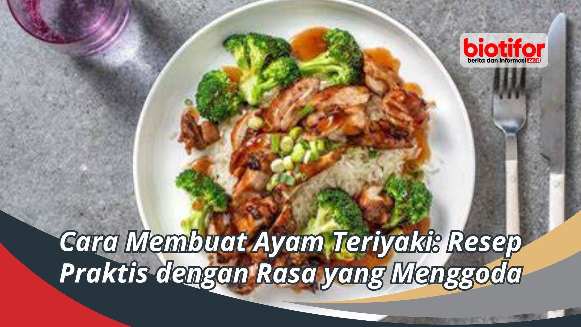 Cara Membuat Ayam Teriyaki: Resep Praktis dengan Rasa yang Menggoda
