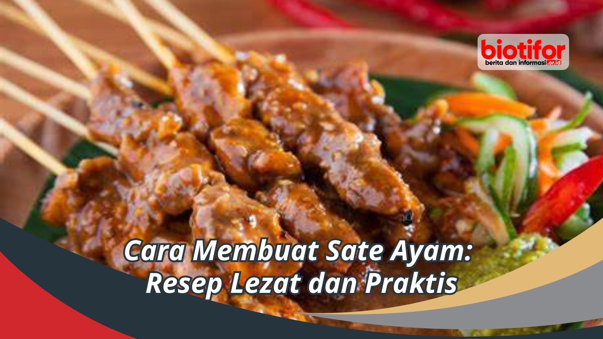 Cara Membuat Sate Ayam: Resep Lezat dan Praktis