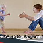 Tips Agar Anak Cepat Jalan