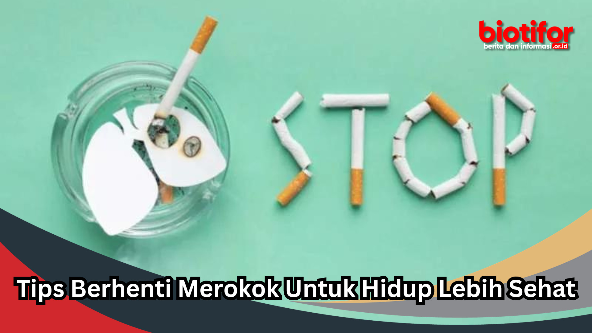 Tips Berhenti Merokok Untuk Hidup Lebih Sehat