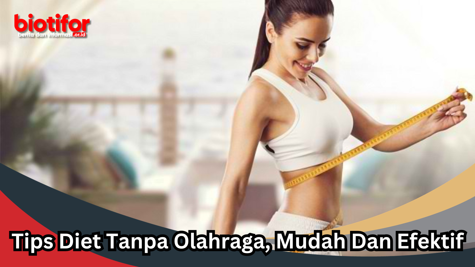 Tips Diet Tanpa Olahraga, Mudah Dan Efektif