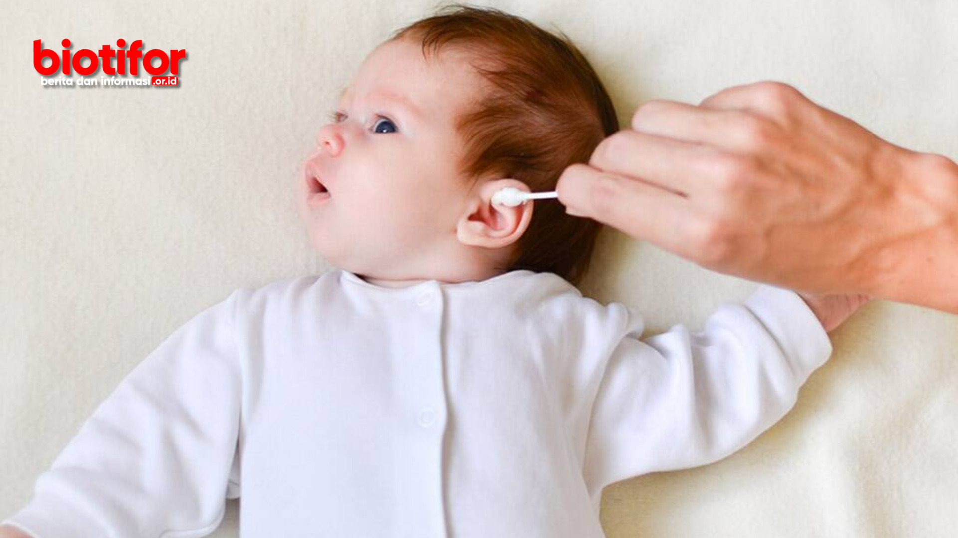Cara Membersihkan Telinga Bayi
