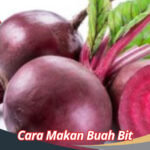 Cara Makan Buah Bit