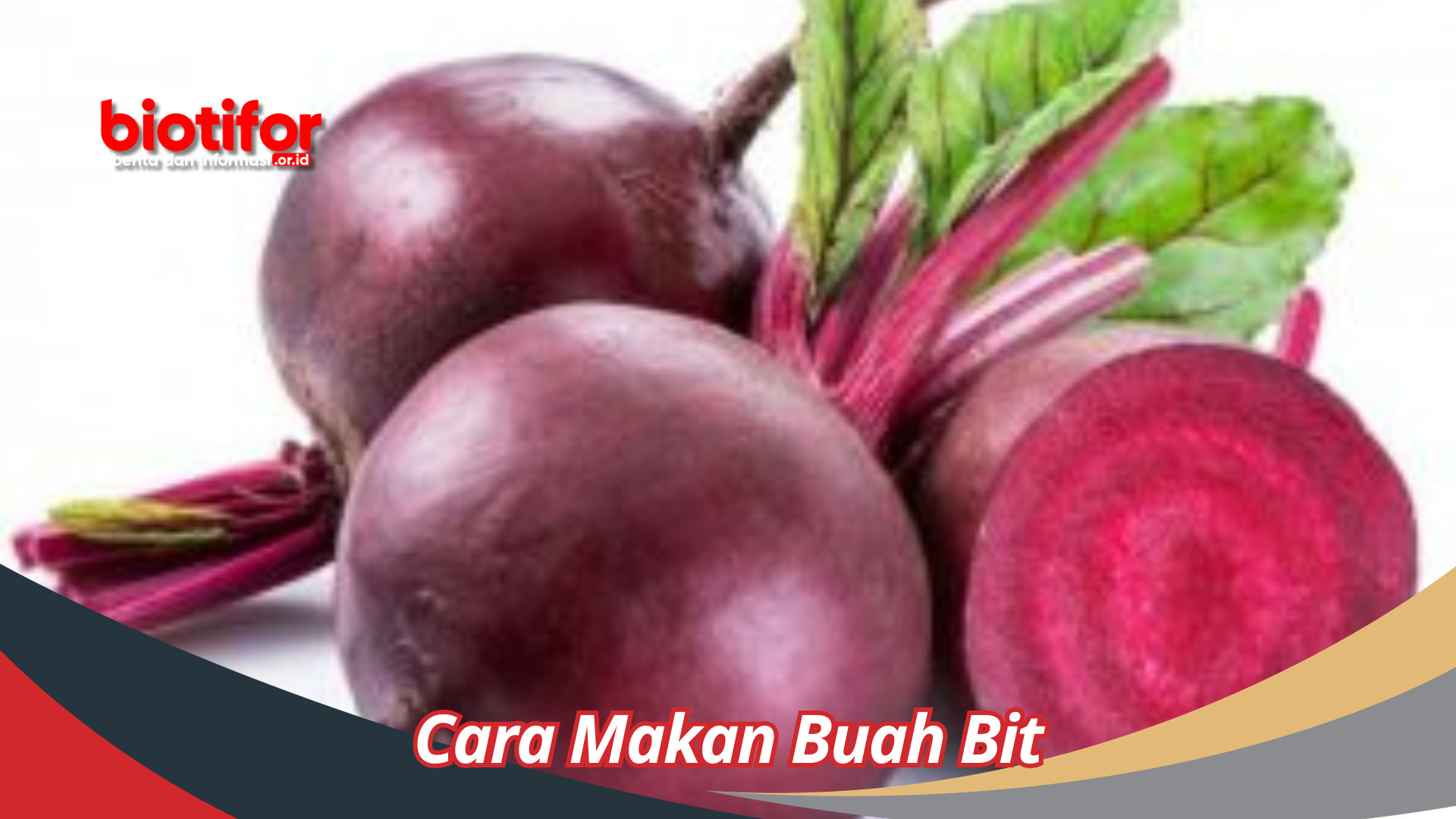 Banyak Yang Tidak Tau Cara Makan Buah Bit dengan  Nikmat ,Lezat, Aman